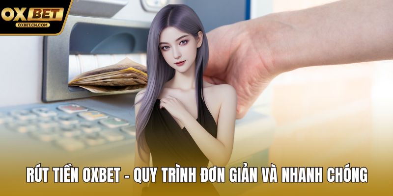 Rút tiền OXBET